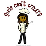 Girls Cant WHAT? Chef