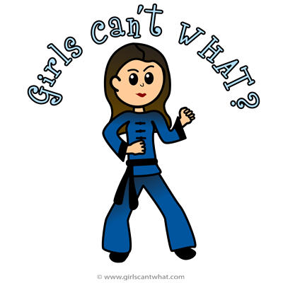 Girls Can't WHAT? Martial Arts