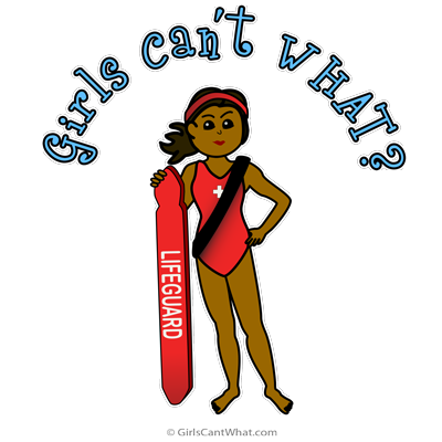 Girls Can't WHAT? Lifeguard