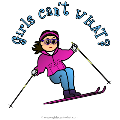 Girls Can’t WHAT? Skier Design