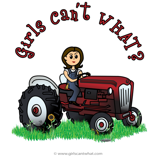 Girls Can’t WHAT? Farmer