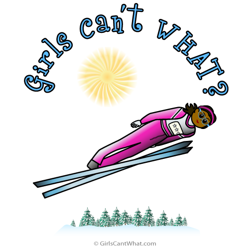 Girls Can't WHAT? - Women's Ski Jumping