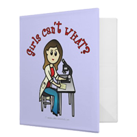 Girls Can't WHAT? Scientist Binder