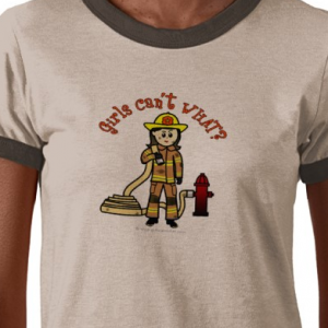 Girls Can't WHAT? Firefighter