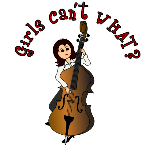 New Upright String Double Bass Gifts for Girls! Girls Can't WHAT?